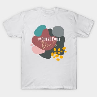 Crush Your Goals T-Shirt